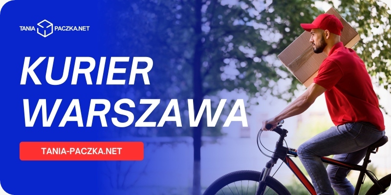 Tani kurier w Warszawie - wysyłaj paczki ze stolicy z Tania-Paczka.net