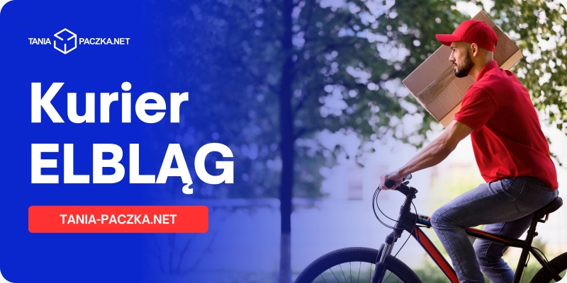 Tani kurier Elbląg - DPD, DHL, InPost, GLS i inni przewoźnicy online