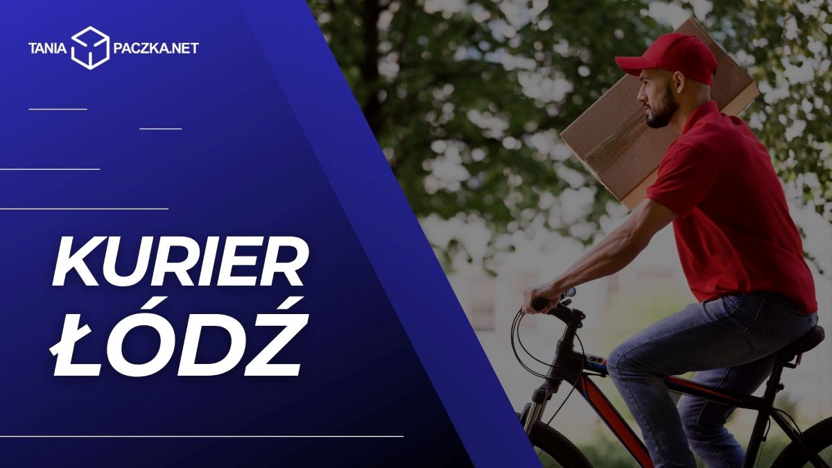 Tani kurier w Łodzi - wysyłaj paczki z miasta filmu i włókiennictwa z Tania-Paczka.net